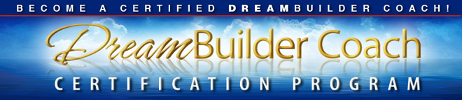 Dream Builder Coach Certification Program